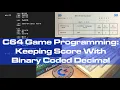 Commodore 64 Game Programming Keeping Score With Binary Coded Decimal BCD