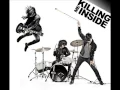 KILLING ME INSIDE  - Moving On
