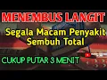 Lagu MENEMBUS LANGIT‼️ALHAMDULILLAH 🤲 SEPARAH APAPUN SAKITMU SEMBUH SAMPAI KE AKARNYA | KUN FAYAKUN DOA