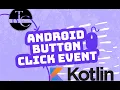 Android Button Click Listener Kotlin Android App Development Tutorials For Beginners
