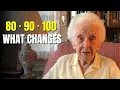 At 104 I Can Tell You Exactly What Changes at 80 90 and 100