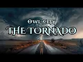 Download Lagu Owl City - The Tornado (Lyrics Video)