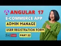 Angular 17 eCommerce Project from Scratch Admin manage users panel in