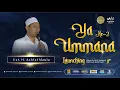 YA UMMANA #KEDUA | AL MUBAROK QUDSIYYAH | LIVE LAUNCHING ALBUM VOL.13 SAYYIDUL ALAM