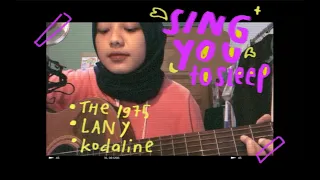 Download SING YOU TO SLEEP #2 - sad songs; the 1975, LANY, kodaline MP3