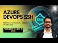 Master Azure DevOps SSH Build Deploy Like a Pro From Zero to Hero in 2025 Secure Pipelines