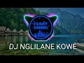 Download Lagu DJ NGLILANE KOWE LONGO O AKUWIS LILO\