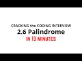 2 6 Palindrome Cracking the Coding Interview Solution