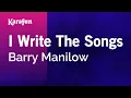I Write The Songs - Barry Manilow | Karaoke Version | KaraFun