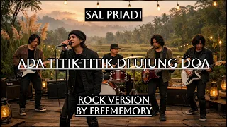 Download Sal Priadi - Ada Titik-Titik di Ujung Doa | Rock Version by freeMemory MP3