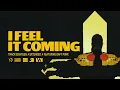 Download Lagu The Weeknd - I Feel It Coming (Extended)