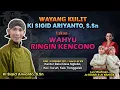 Lagu WAHYU RINGIN KENCONO - KI SIGID ARIYANTO - BT; LUSI \u0026 DUO JO - Desa Nglebo ,Kec. Suruh, Trenggalek