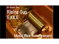 Download Lagu Rising Sun/EXILE [Music Box]