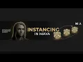 HOW TO USE INSTANCE IN MAYA