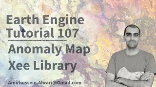 Google Earth Engine Tutorial-107 Anomaly Mapping using Python API Xee