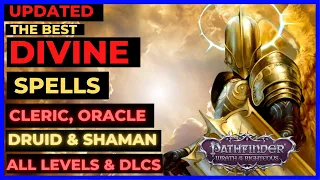 PF WOTR EE - Updated BEST DIVINE SPELLS Guide LEVEL BY LEVEL