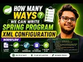 XML Configuration Workflow How Many Ways to Write a Spring Program Beginner Tutorial