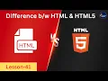 HTML Vs HTML 5 in Hindi Difference Between HTML and HTML 5 Technical Session Lesson 41