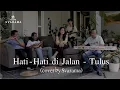 Download Lagu Hati-Hati di Jalan – Tulus  (Cover by Svarama) | Keroncong Groove Cover