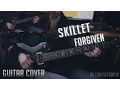 Download Lagu Skillet - Forgiven (Guitar Cover)