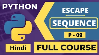 09 Python Tutorial In Hindi 2024 Python Escape Sequences Python Hindi Tutorial