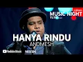 Download Lagu ANDMESH - HANYA RINDU LIVE AT YOUTUBE NIGHT 11.11