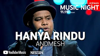 Download ANDMESH - HANYA RINDU (LIVE AT YOUTUBE MUSIC NIGHT 11.11) MP3