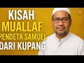 Download Lagu Dulu Pendeta, Kini Mualaf – Kisah Samuel dari Kupang yang Mengejutkan