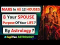 MARS IN ALL 12 HOUSES SPOUSE MARRIAGE MONEY VEDIC ASTROLOGY Mars IN ALL HOUSES MARS