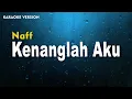 Download Lagu Naff - Kenanglah Aku  (Karaoke Version) lirik