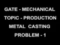 PROBLEM 1 casting process