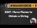 2337 Move Pieces to Obtain a String leetcode daily challenge shashcode shashwat tiwari
