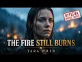 The Fire Still Burns Tara Wren feat Ned Timber