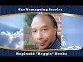 The Homegoing Service of Reginald Reggie Beeks