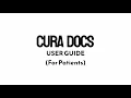 Cura Docs User Guide for Patients How to Manage Your Medical Records Book Appointments