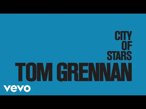 Download MP3 Tom Grennan - City of Stars (Official Audio)
