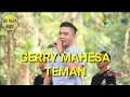 Download Lagu TEMAN - GERRY MAHESA