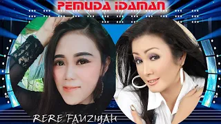 Download PEMUDA IDAMAN RERE FAUZIYAH NUNUNG ALVI GRUP MP3