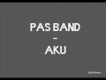 Download Lagu PAS band AKU Lirik