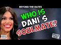 Beyond the Gates Who is Dani s Soulmate
