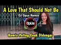 Download Lagu DJ Opus - A Love That Should Not Be (Official Music Video)