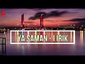 Lagu Ya Saman   Lirik | Lagu Daerah Palembang