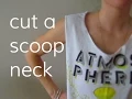 How to cut neckline of t shirt - Cut a scoop neck on tshirt