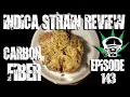 Indica Strain Review - Carbon Fiber