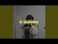 Download Lagu Dj Sempurna -inst