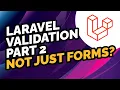 LARAVEL VALIDATION The ULTIMATE guide to validation in Laravel Part 2