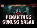 Lagu TAK KUNJUNG SEMBUH !!! MEREKA HARUS KEMBALI KE GUNUNG SALAK