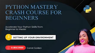 Python Mastery Crash Course for Beginners Setting up python