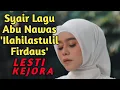 Download Lagu LIRIK LAGU SYAIR ILAHILASTULIL FIRDAUS [LESTI]