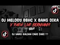 DJ MELODY BBHC X BANG DIKA X PAPA LIAT BERNYANYI SOUND 𝐑𝐈𝐈𝐎𝐈𝐍𝐒𝐌 [𝑿𝑮] VIRAL TIK TOK TERBARU 2024 !!!